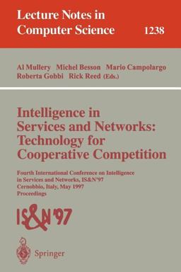 Intelligence in Services and Networks - Technology for Cooperative Competition