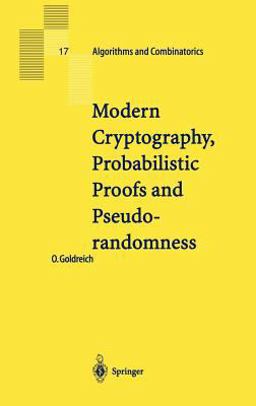Modern Cryptography, Probabilistic Proofs and Pseudorandomness  9783540647669 Front Cover