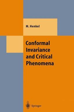 Conformal Invariance and Critical Phenomena Conformal Invariance and Critical Phenomena