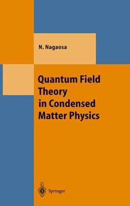 Quantum Field Theory in Condensed Matter Physics  9783540655374 Front Cover