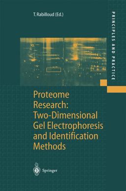 Proteome Research Two-Dimensional Gel Electrophoresis and Identification Methods  9783540656890 Front Cover