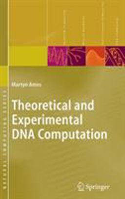 Theoretical and Experimental DNA Computation  9783540657736 Front Cover