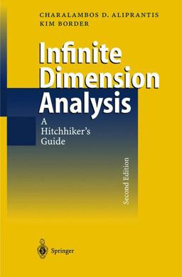 Infinite Dimension Analysis A Hitchhiker's Guide 2nd 9783540658542 Front Cover