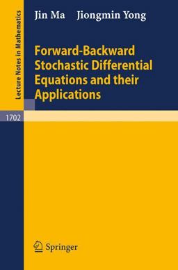 Forward-Backward Stochastic Differential Equations and Their Applications  9783540659600 Front Cover