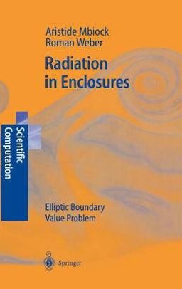 Radiation in Enclosures Elliptic Boundary Value Problem  9783540660958 Front Cover