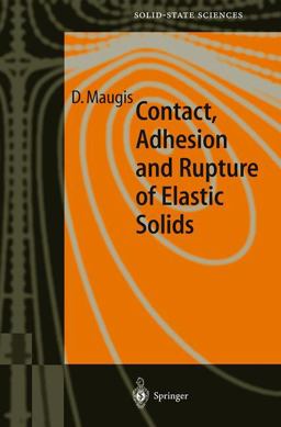 Contact, Adhesion and Rupture of Elastic Solids  9783540661139 Front Cover