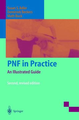 PNF in Practice An Illustrated Guide 2nd 9783540663959 Front Cover