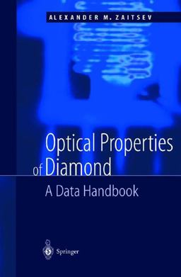 Optical Properties of Diamond A Data Handbook  9783540665823 Front Cover