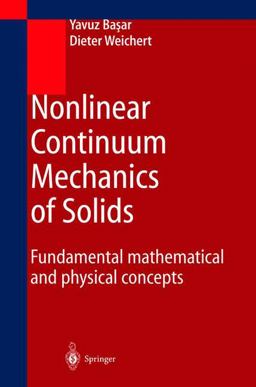 Nonlinear Continuum Mechanics of Solids Fundamental Mathematical and Physical Concepts  9783540666011 Front Cover
