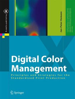 Digital Color Management Principles and Strategies for the Standardized Print Production  9783540671190 Front Cover