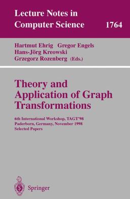 Theory and Application to Graph Transformations Theory and Application to Graph Transformations