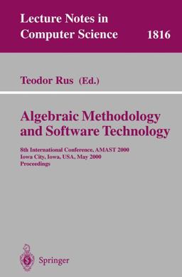 Algebraic Methodology and Software Technology Algebraic Methodology and Software Technology