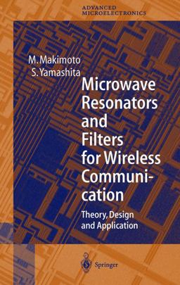 Microwave Resonators and Filters for Wireless Communication Theory, Design and Application  9783540675358 Front Cover