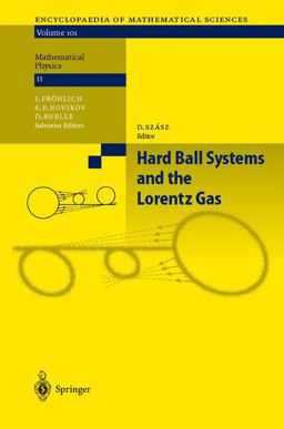 Hard Ball Systems and the Lorentz Gas  9783540676201 Front Cover