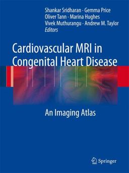 Cardiovascular MRI in Congenital Heart Disease An Imaging Atlas  9783540698364 Front Cover