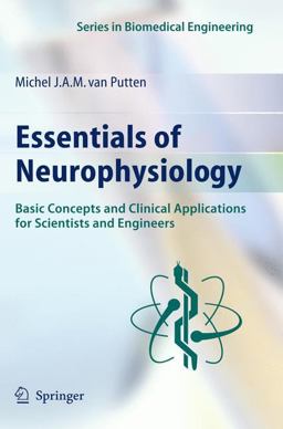 Essentials of Neurophysiology Basic Concepts and Clinical Applications for Scientists and Engineers  9783540698890 Front Cover