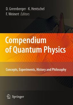 Compendium of Quantum Physics Concepts, Experiments, History and Philosophy  9783540706229 Front Cover