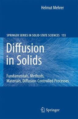 Diffusion in Solids Fundamentals, Methods, Materials, Diffusion-Controlled Processes  9783540714866 Front Cover