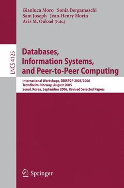 Databases, Information Systems, and Peer-to-Peer Computing Databases, Information Systems, and Peer-to-Peer Computing