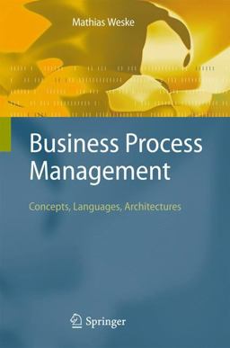 Business Process Management Concepts, Languages, Architectures  9783540735212 Front Cover