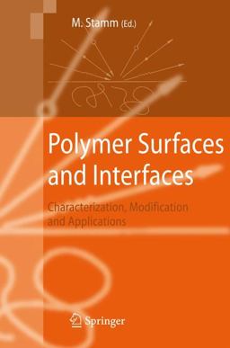 Polymer Surfaces and Interfaces Characterization, Modification and Applications  9783540738640 Front Cover