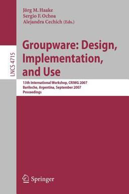 Groupware - Design, Implementation, and Use
