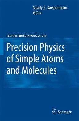 Precision Physics of Simple Atoms and Molecules  9783540754787 Front Cover