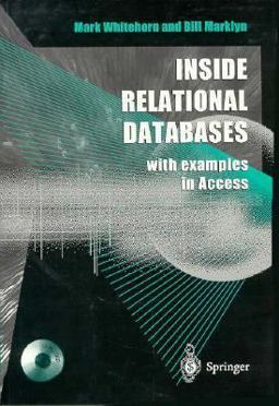 Inside Relational Databases with Examples in Access With Examples in Access  9783540760924 Front Cover