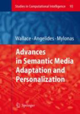 Advances in Semantic Media Adaptation and Personalization Advances in Semantic Media Adaptation and Personalization