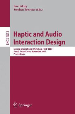 Haptic and Audio Interaction Design Haptic and Audio Interaction Design