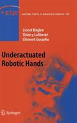 Underactuated Robotic Hands  9783540774587 Front Cover