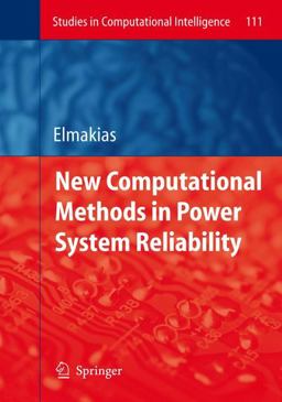 New Computational Methods in Power System Reliability  9783540778103 Front Cover