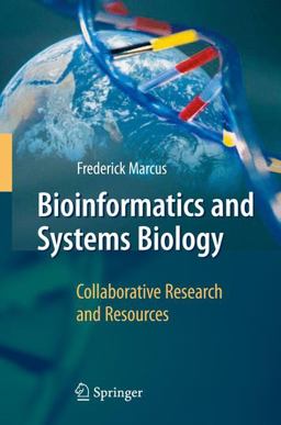 Bioinformatics and Systems Biology Collaborative Research and Resources  9783540783527 Front Cover