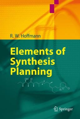 Elements of Synthesis Planning  9783540792192 Front Cover