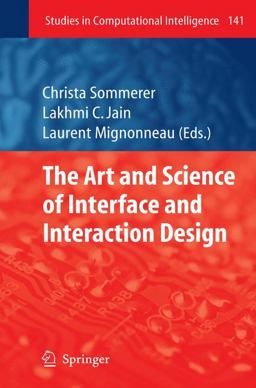 The Art and Science of Interface and Interaction Design The Art and Science of Interface and Interaction Design