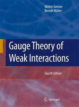 Gauge Theory of Weak Interactions 4th 9783540878421 Front Cover