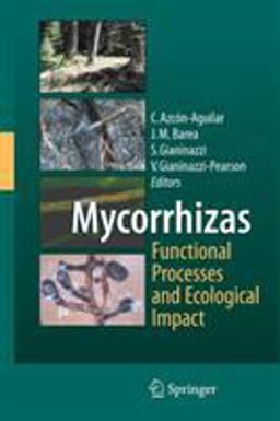 Mycorrhizas - Functional Processes and Ecological Impact  9783540879770 Front Cover
