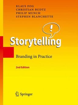 Storytelling Branding in Practice 2nd 9783540883487 Front Cover