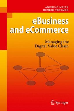 EBusiness and ECommerce Managing the Digital Value Chain  9783540893271 Front Cover