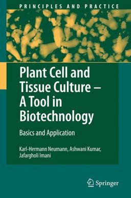 Plant Cell and Tissue Culture - A Tool in Biotechnology Basics and Application  9783540938828 Front Cover