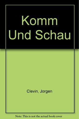 Komm und Schau