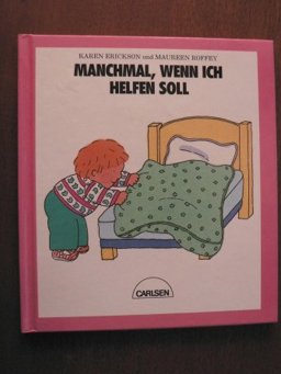 Manchmal, Wenn Ich Helfen Soll Manchmal, Wenn Ich Helfen Soll