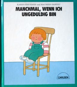 Manchmal, Wenn Ich Ungeduldig Bin Manchmal, Wenn Ich Ungeduldig Bin