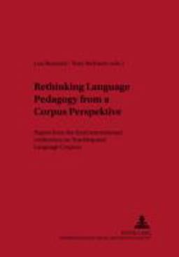 Rethinking Language Pedagogy from a Corpus Perspective Rethinking Language Pedagogy from a Corpus Perspective