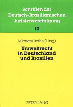 Umweltrecht in Deutschland und Brasilien Umweltrecht in Deutschland und Brasilien