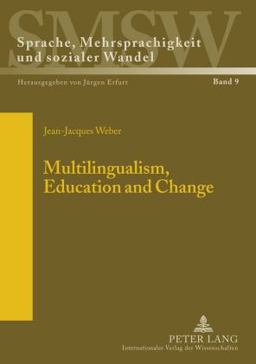 Multilingualism, Education and Change Multilingualism, Education and Change