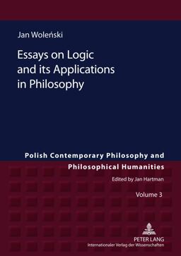 Essays on Logic and Its Applications in Philosophy
