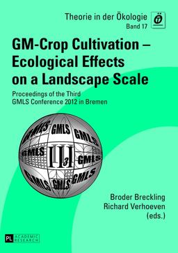 GM-Crop Cultivation - Ecological Effects on a Landscape Scale GM-Crop Cultivation - Ecological Effects on a Landscape Scale