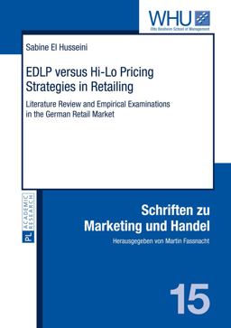 EDLP Versus Hi-Lo Pricing Strategies in Retailing Literature Review and Empirical Examinations in the German Retail Market  9783631643570 Front Cover
