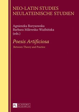 ï¿½Poesis Artificiosaï¿½ Between Theory and Practice  9783631643693 Front Cover